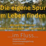 Michael Harslem ...im Fluss... Gespräche über Entwicklungsbegleitung